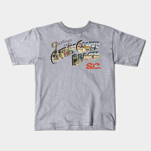 Greetings from Cherry Grove Beach Kids T-Shirt by reapolo